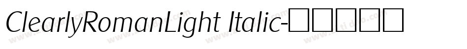 ClearlyRomanLight Italic字体转换